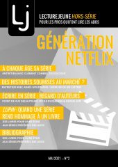 Génération Netflix <br><h6>Lecture Jeune Hors-série n°2, mai 2021</h6>