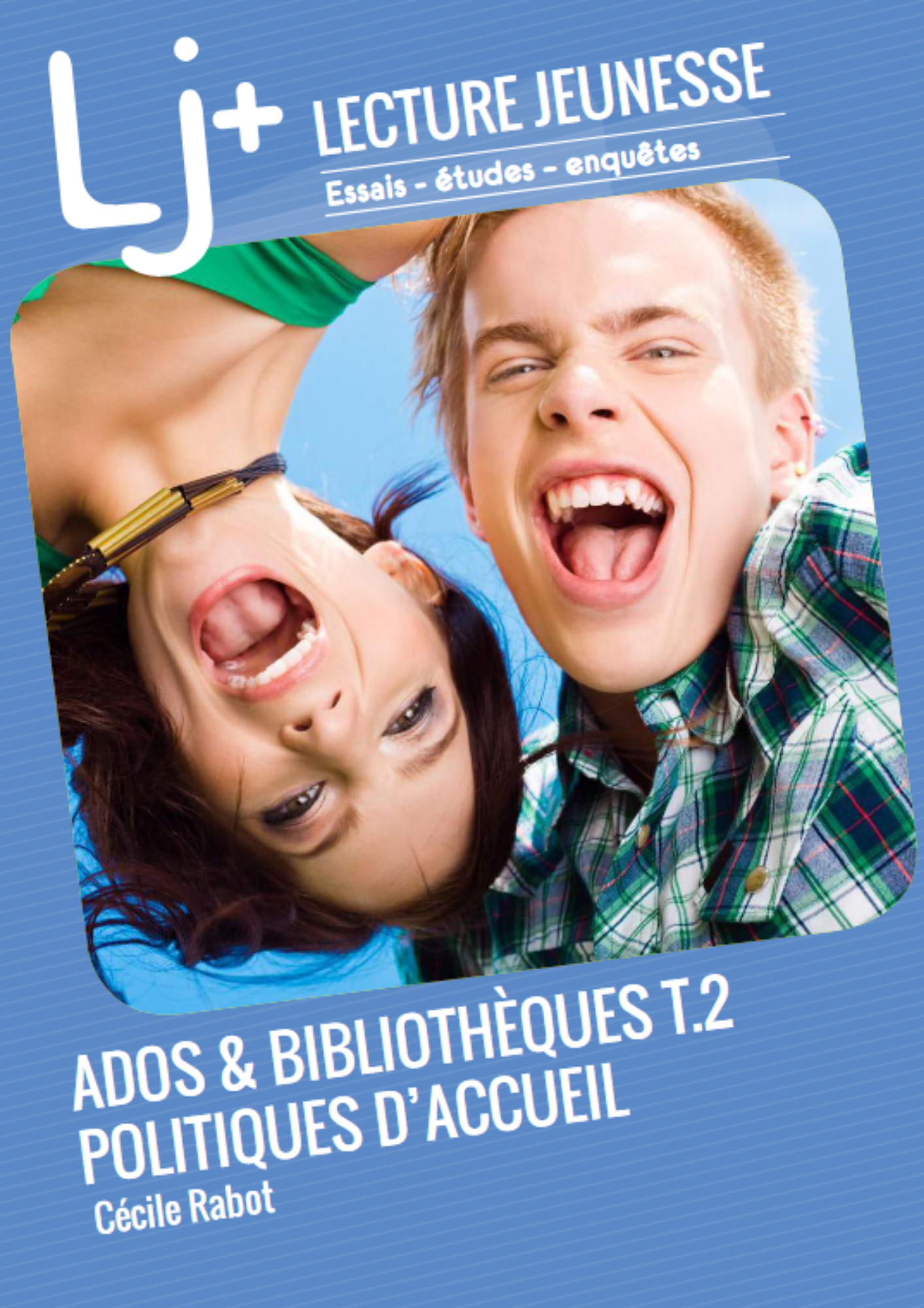 Ados & bibliothèques – Tome 2 : Politiques d’accueil
