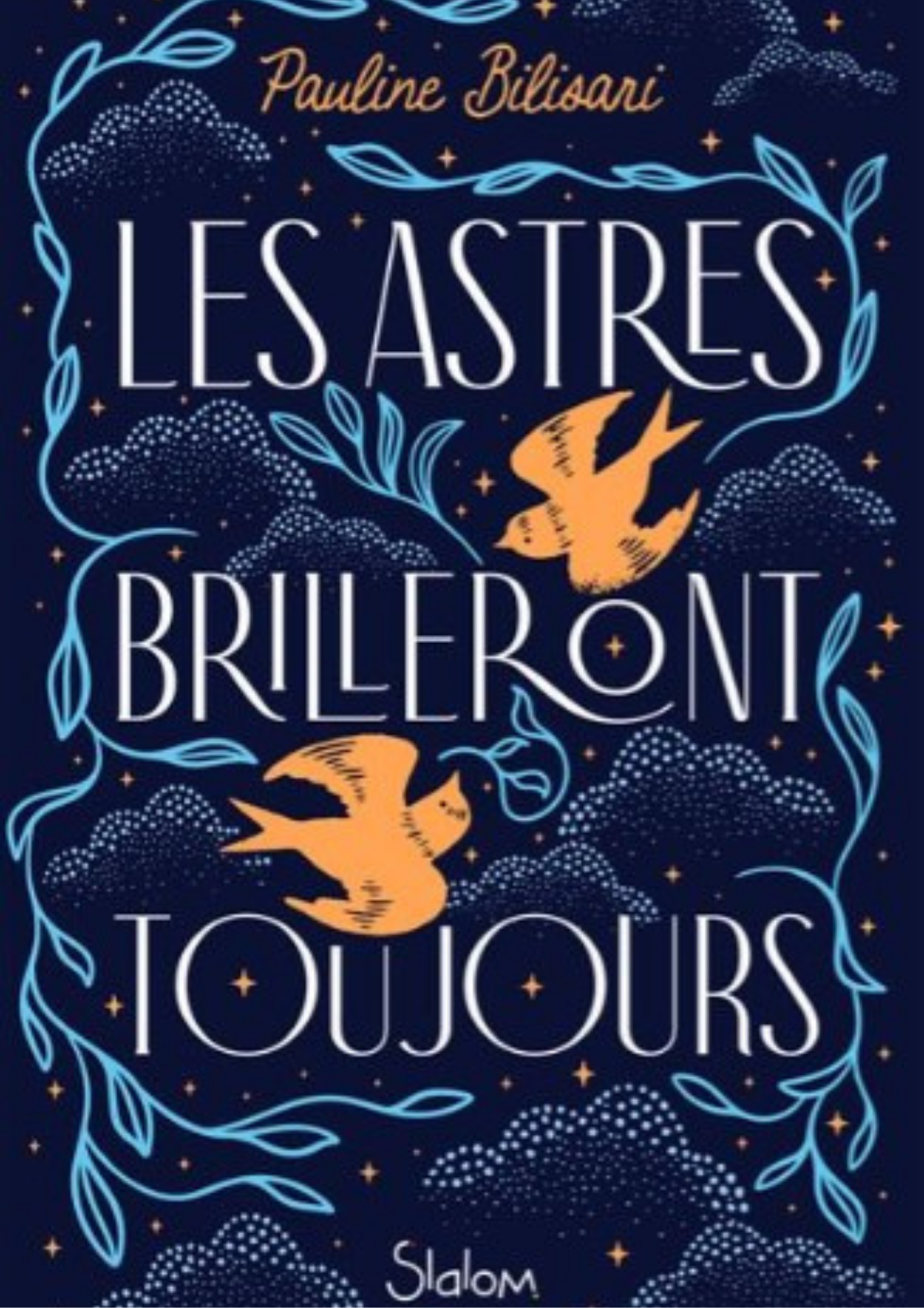 Les astres brilleront toujours