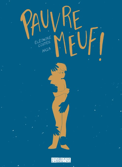 Pauvre meuf !