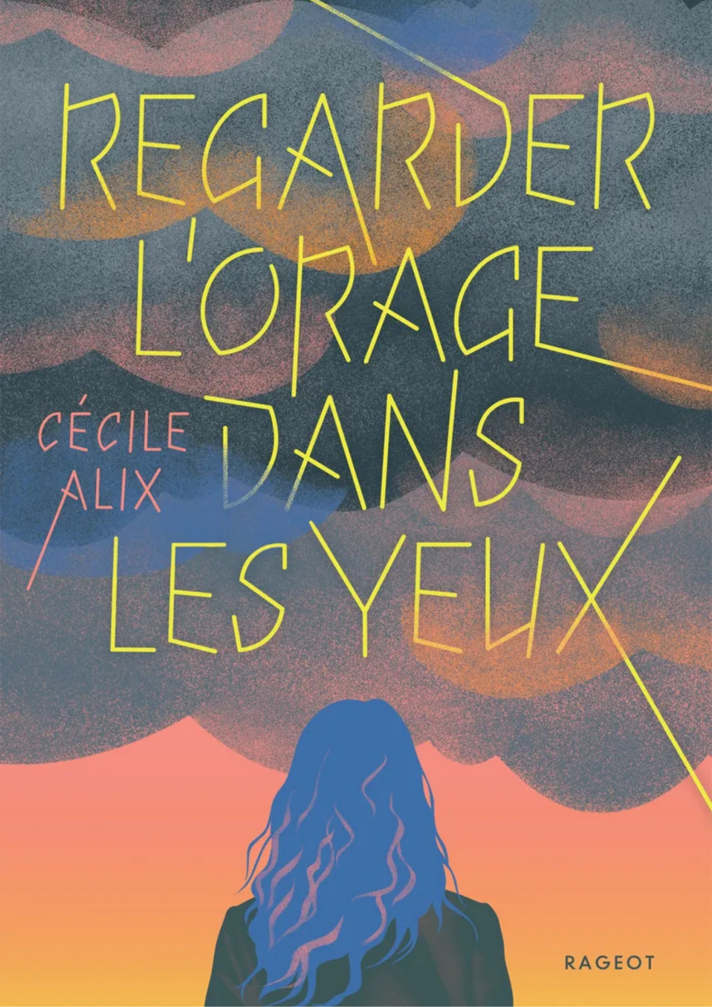 Regarder l’orage dans les yeux