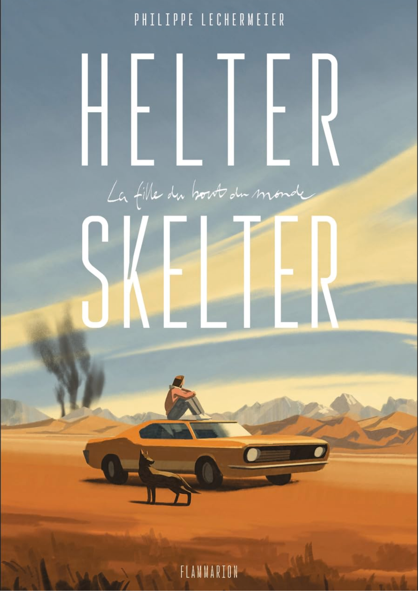 Helter Skelter : La fille du bout du monde