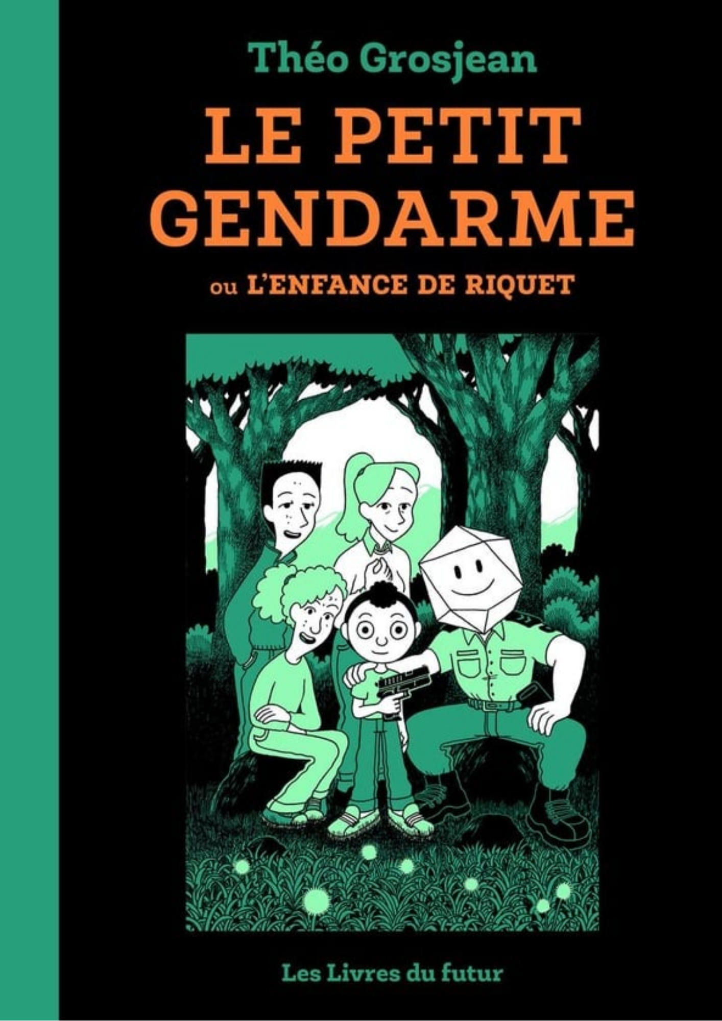 Le petit gendarme, ou l’enfance de Riquet