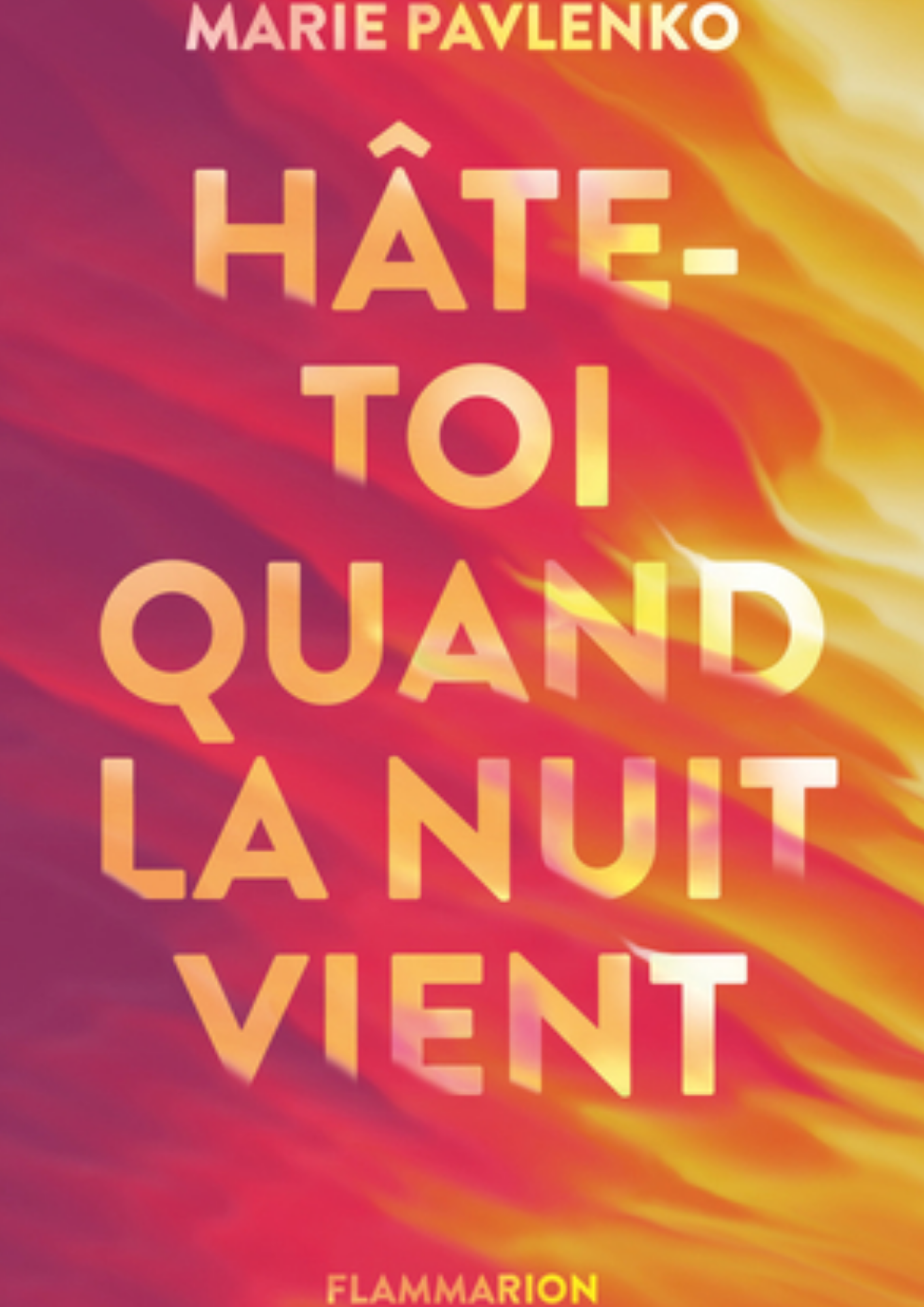 Hâte-toi quand la nuit vient