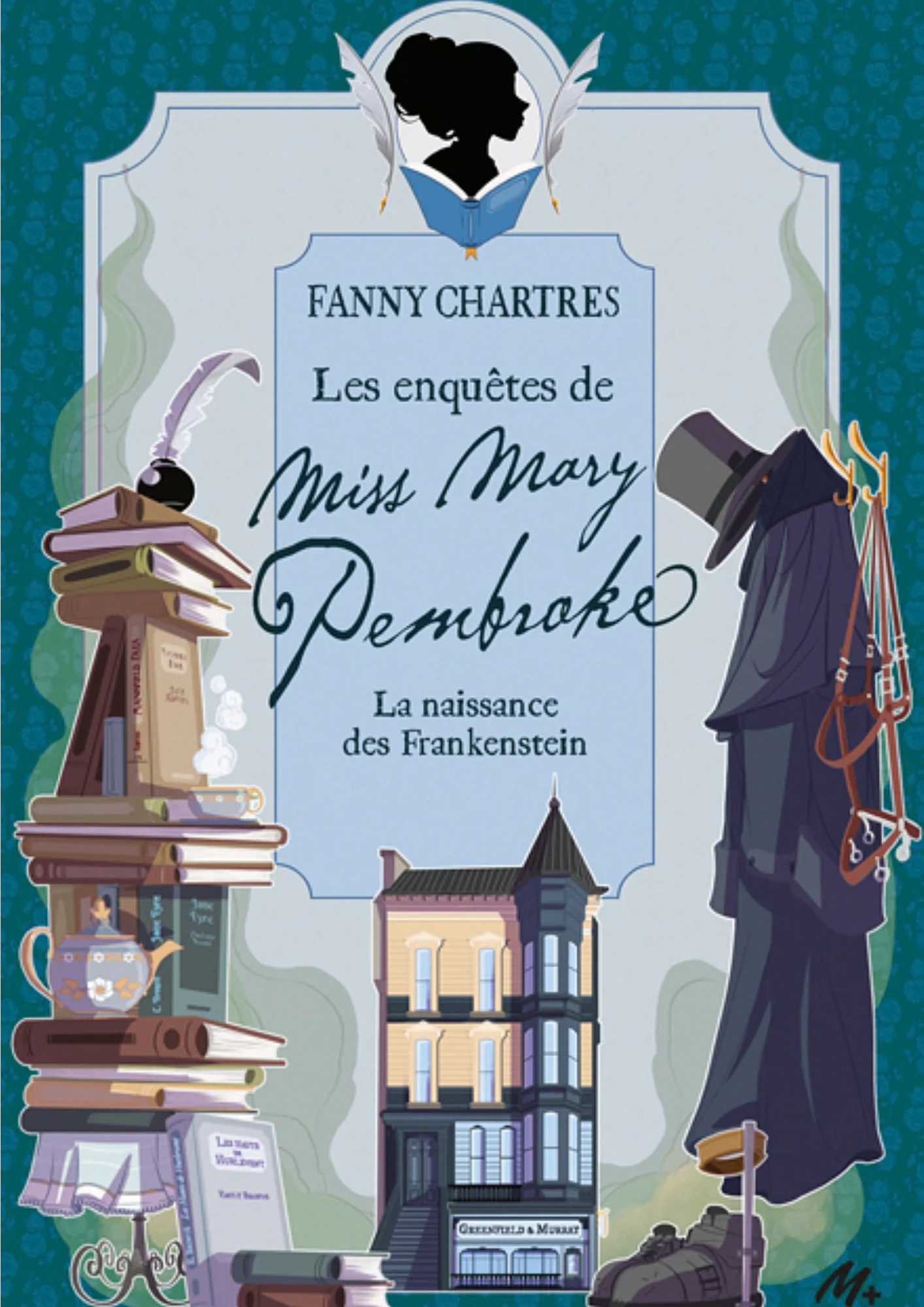 Les enquêtes de Miss Mary Pembroke – La naissance des Frankenstein