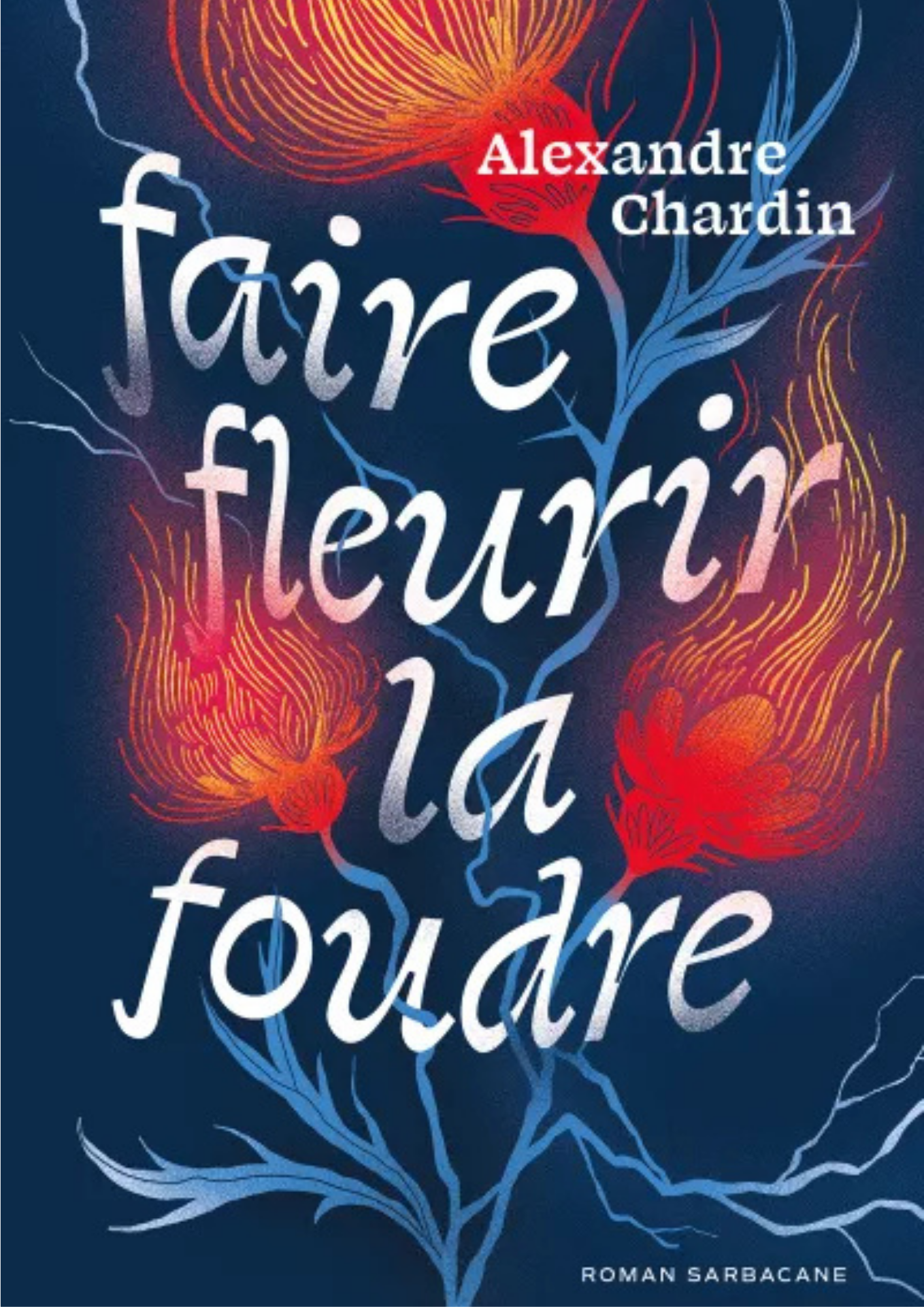 Faire fleurir la foudre